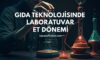 Gıda Teknolojisinde Laboratuvar Et Dönemi